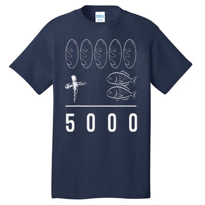 Jesus 5 Breads 2 Fishes 5000 Chosen Against Tall T-Shirt