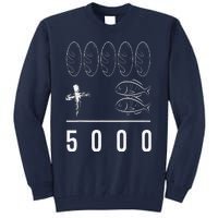 Jesus 5 Breads 2 Fishes 5000 Chosen Against Tall Sweatshirt