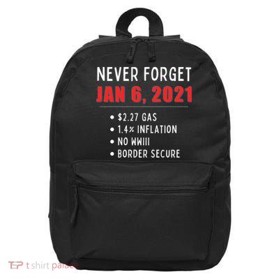 January 6 MAGA Conservative Anti Joe Biden 16 in Basic Backpack
