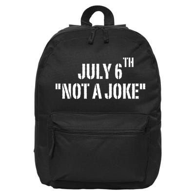 July 6Th Not A Joke 16 in Basic Backpack