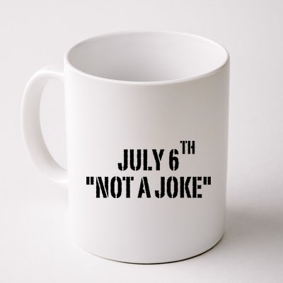 July 6Th Not A Joke Mug
