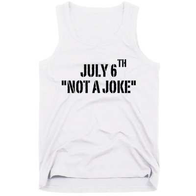 July 6Th Not A Joke Tank Top