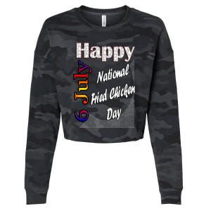 July 6th National Fried Chicken Day T Fun Funny Gift Idea Meaningful Gift Cropped Pullover Crew