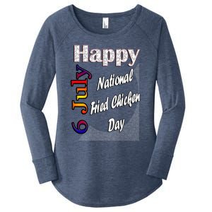 July 6th National Fried Chicken Day T Fun Funny Gift Idea Meaningful Gift Women's Perfect Tri Tunic Long Sleeve Shirt