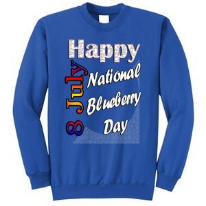 July 8th National Blueberry Day T Fun Idea Gift Sweatshirt