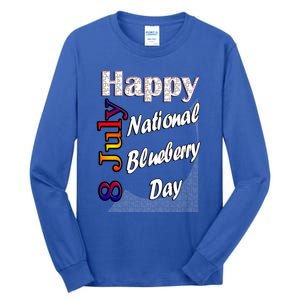 July 8th National Blueberry Day T Fun Idea Gift Tall Long Sleeve T-Shirt