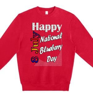 July 8th National Blueberry Day T Fun Idea Gift Premium Crewneck Sweatshirt