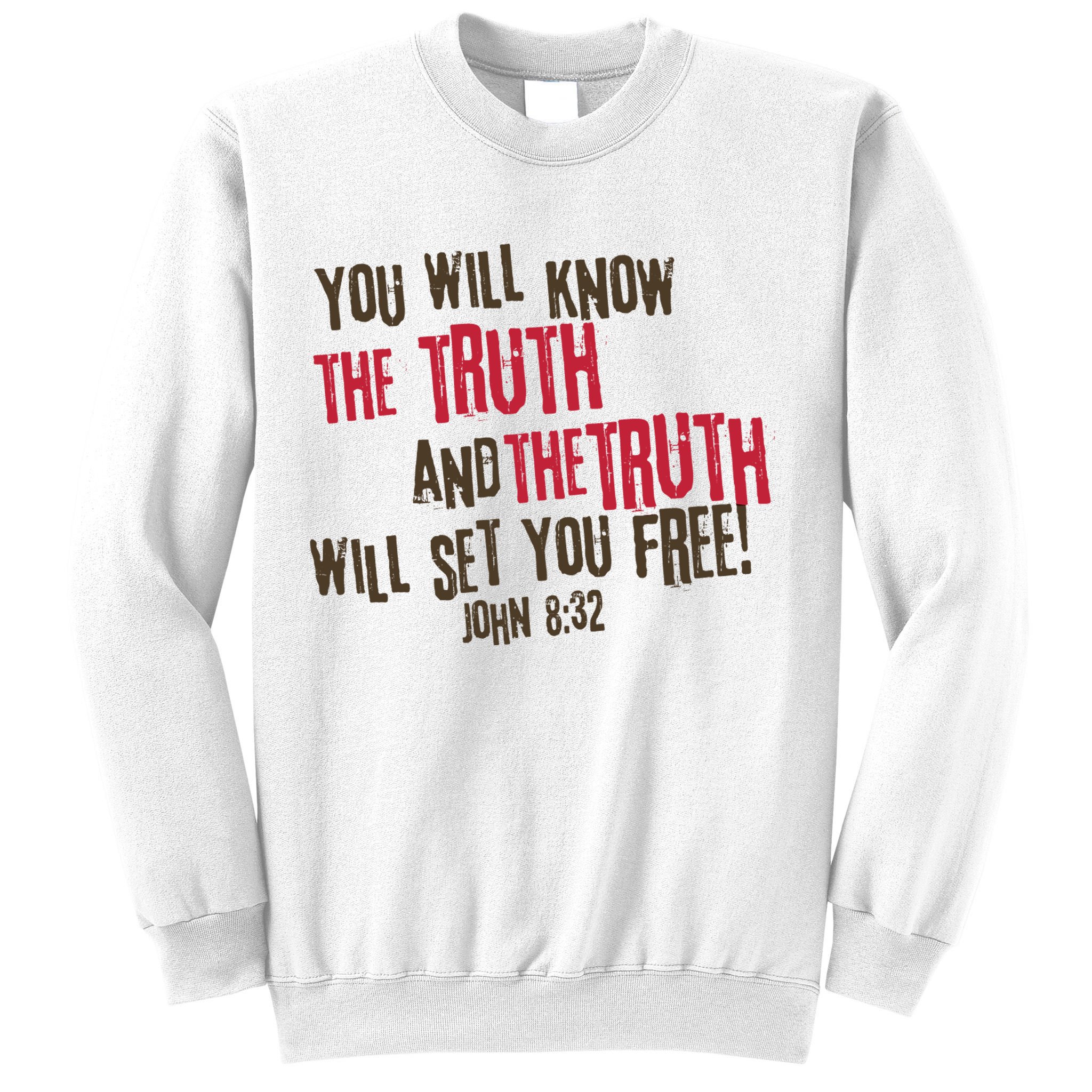 John 8:32 The Truth Will Set You Free Sweatshirt