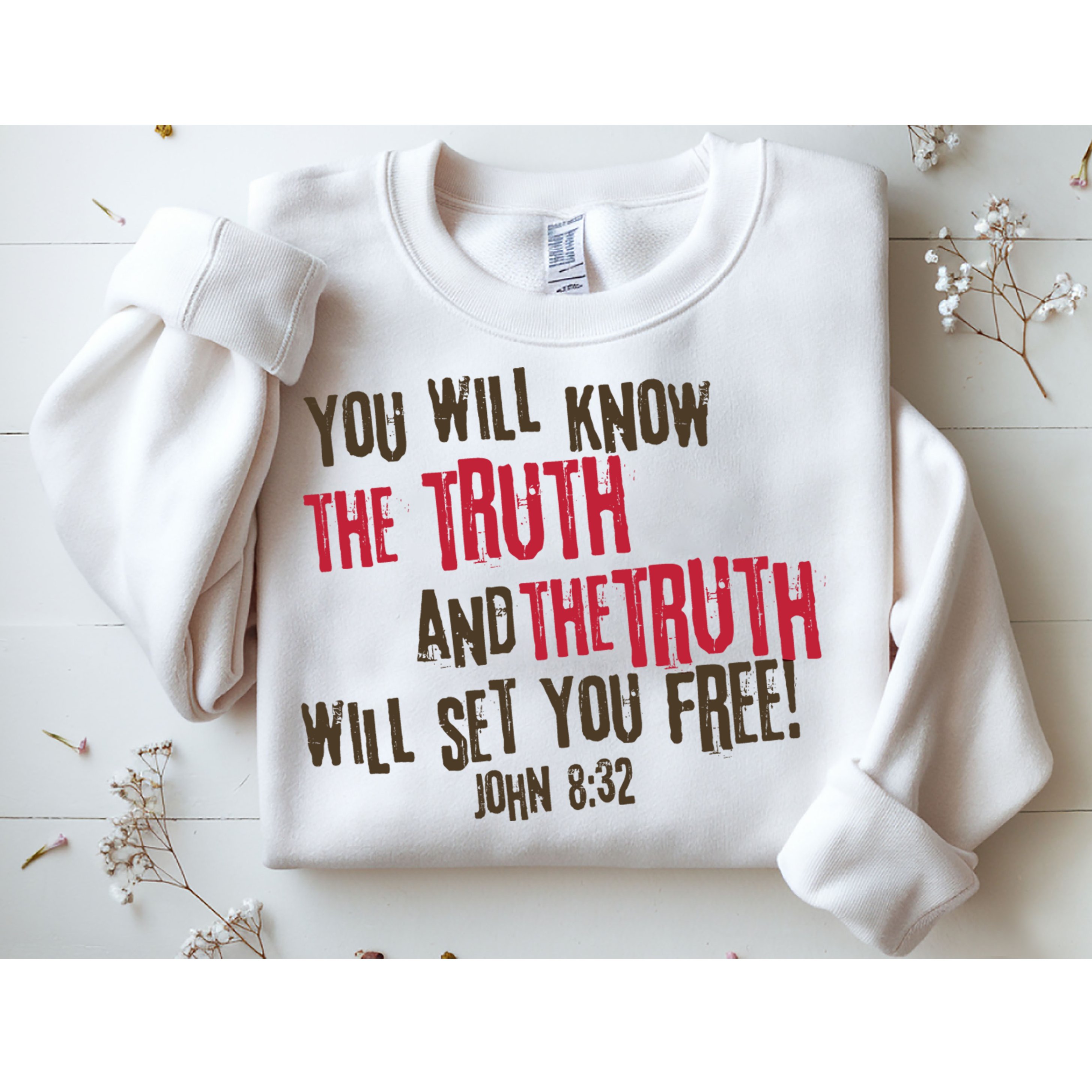John 8:32 The Truth Will Set You Free Sweatshirt