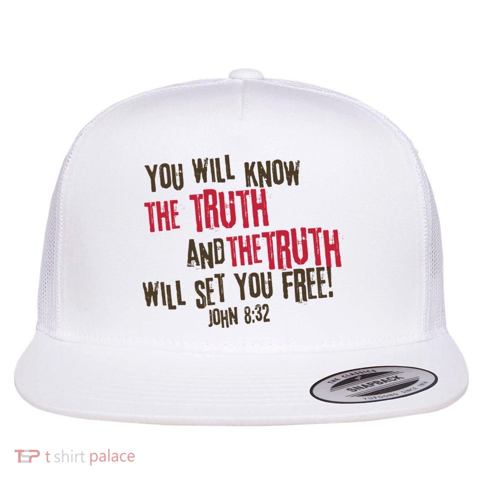 John 8:32 The Truth Will Set You Free Flat Bill Trucker Hat