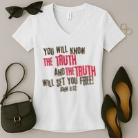 John 8:32 The Truth Will Set You Free Women's V-Neck T-Shirt
