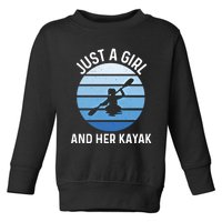 Just A And Her Kayak Lover River Kayaking Gear Gift Toddler Sweatshirt