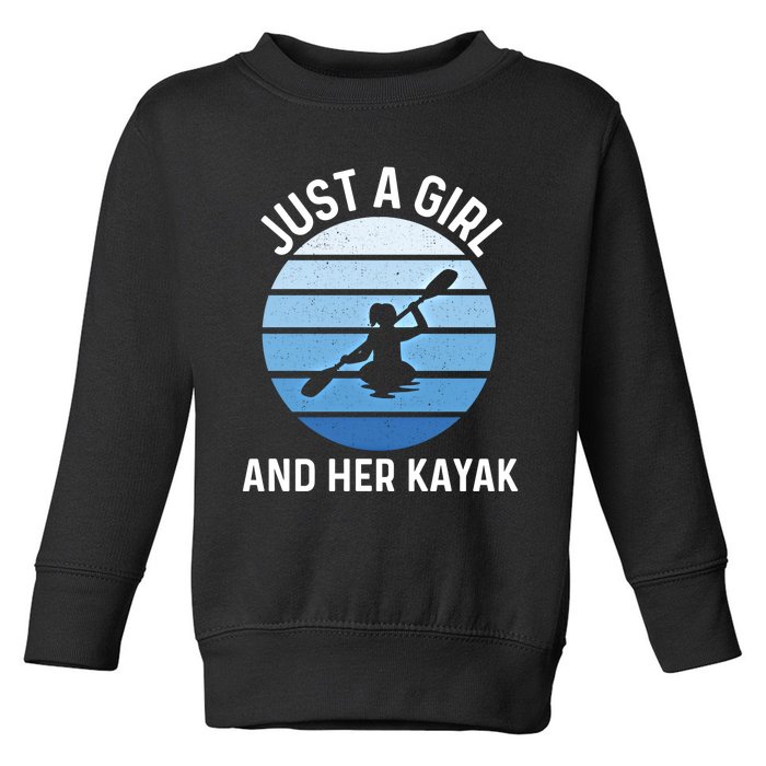 Just A And Her Kayak Lover River Kayaking Gear Gift Toddler Sweatshirt