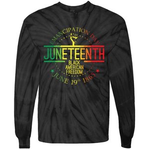 Juneteenth African American Freedom Black History June 19 Tie-Dye Long Sleeve Shirt