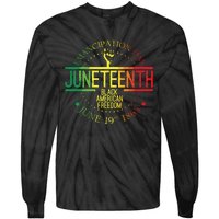 Juneteenth African American Freedom Black History June 19 Tie-Dye Long Sleeve Shirt