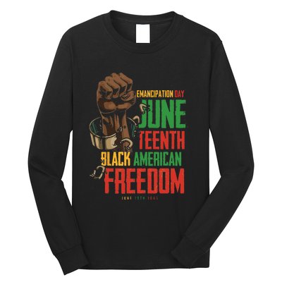 Juneteenth African American Freedom Black Pride Juneteenth Long Sleeve Shirt