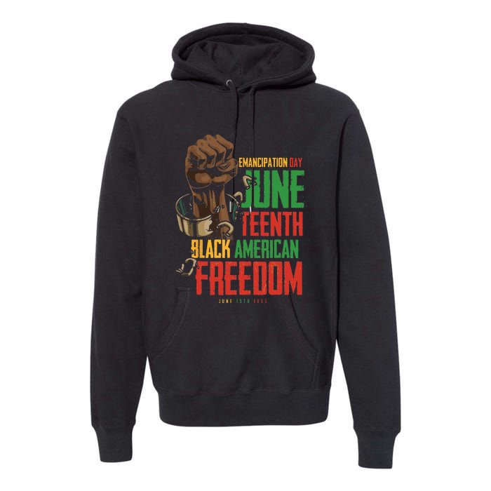 Juneteenth African American Freedom Black Pride Juneteenth Premium Hoodie