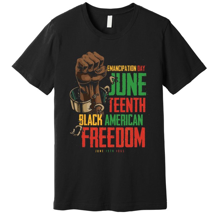 Juneteenth African American Freedom Black Pride Juneteenth Premium T-Shirt