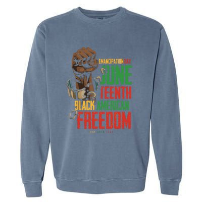 Juneteenth African American Freedom Black Pride Juneteenth Garment-Dyed Sweatshirt