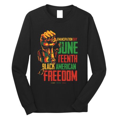 Juneteenth African American Freedom Black Wo Juneteenth Long Sleeve Shirt