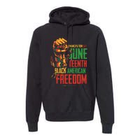 Juneteenth African American Freedom Black Wo Juneteenth Premium Hoodie