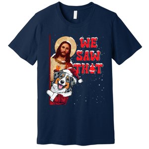 Jesus And Australian Shepherd We Saw That Funny Christmas Premium T-Shirt