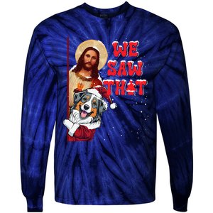 Jesus And Australian Shepherd We Saw That Funny Christmas Tie-Dye Long Sleeve Shirt