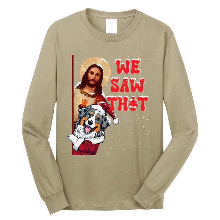 Jesus And Australian Shepherd We Saw That Funny Christmas Long Sleeve Shirt