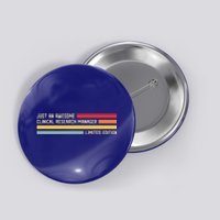 Just An Awesome Clinical Research Ager Gift Button