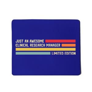 Just An Awesome Clinical Research Ager Gift Mousepad