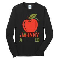 Johnny Appleseed Apple Day Sept 26 Orchard Nursery Tall Long Sleeve T-Shirt