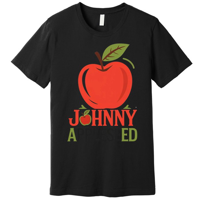 Johnny Appleseed Apple Day Sept 26 Orchard Nursery Premium T-Shirt