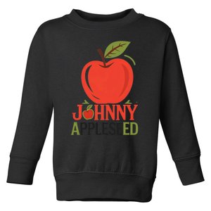 Johnny Appleseed Apple Day Sept 26 Orchard Nursery Toddler Sweatshirt