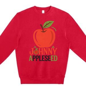 Johnny Appleseed Apple Day Sept 26 Orchard Nursery Premium Crewneck Sweatshirt