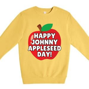 Johnny Appleseed Apple Day Sept 26 Orchard Nursery Premium Crewneck Sweatshirt