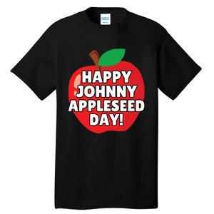 Johnny Appleseed Apple Day Sept 26 Orchard Nursery Tall T-Shirt