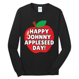 Johnny Appleseed Apple Day Sept 26 Orchard Nursery Tall Long Sleeve T-Shirt