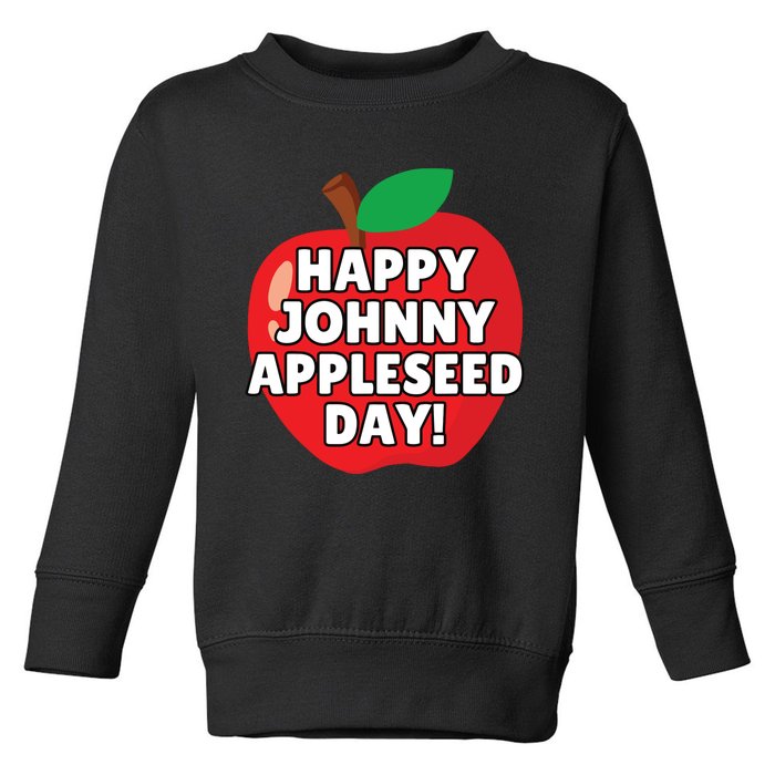 Johnny Appleseed Apple Day Sept 26 Orchard Nursery Toddler Sweatshirt