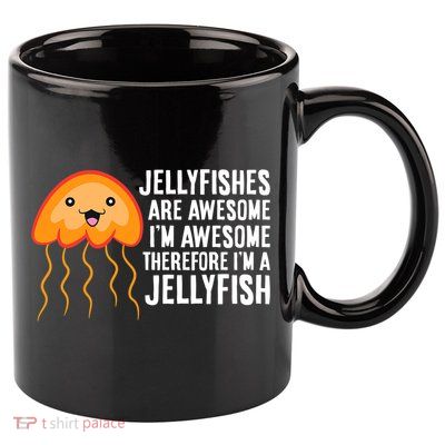 Jellyfishes Are Awesome Im Awesome Im A Jellyfish 11oz C Handle Ceramic Mug