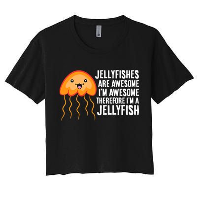 Jellyfishes Are Awesome Im Awesome Im A Jellyfish Crop Top