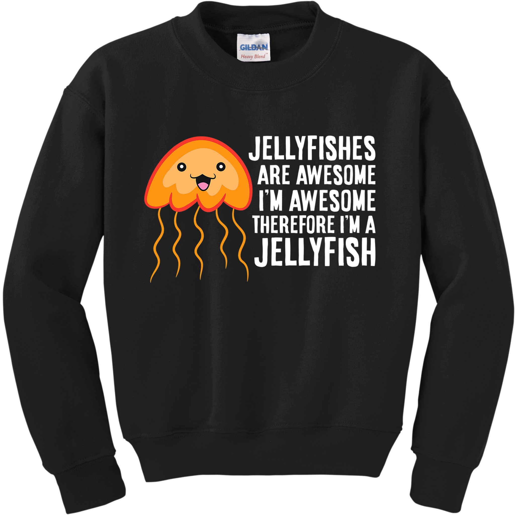 Jellyfishes Are Awesome Im Awesome Im A Jellyfish Kids Sweatshirt