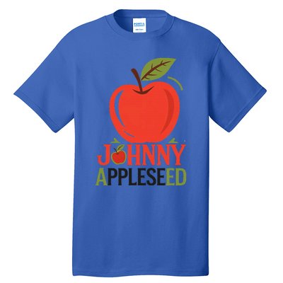 Johnny Appleseed Apple Day Sept 26 Orchard Nursery Tall T-Shirt