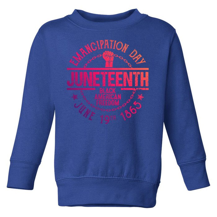 Juneteenth African American Freedom Black History June 19 Great Gift Toddler Sweatshirt