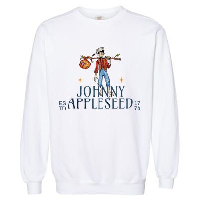 Johnny Appleseed Apple Day Sept 26 Orchard Nursery Garment-Dyed Sweatshirt