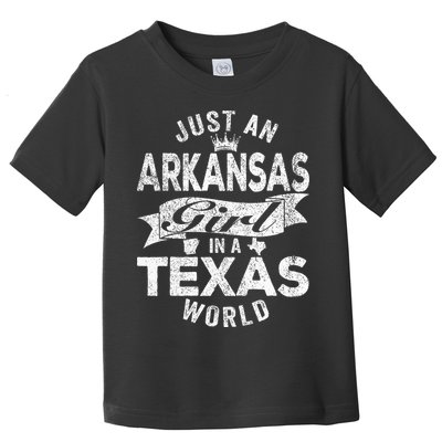 Just An Arkansas Girl In A Texas World Toddler T-Shirt