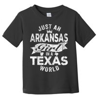 Just An Arkansas Girl In A Texas World Toddler T-Shirt