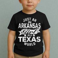 Just An Arkansas Girl In A Texas World Toddler T-Shirt