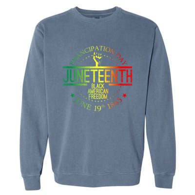 Juneteenth African American Freedom Black History June 19 Garment-Dyed Sweatshirt