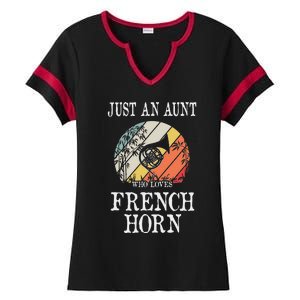 Just An Aunt Who Loves French Horn Ladies Halftime Notch Neck Tee