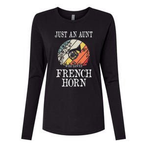 Just An Aunt Who Loves French Horn Womens Cotton Relaxed Long Sleeve T-Shirt